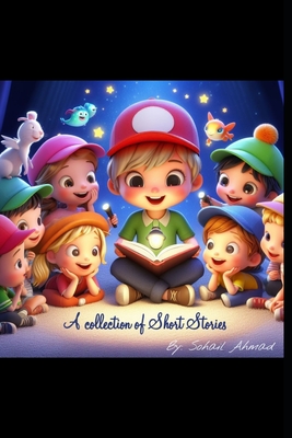 A Collection of Short Stories - Ahmad, Sohail