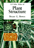 A Color Atlas of Plant Structure