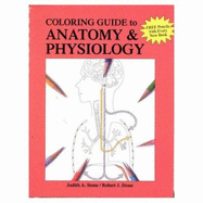 A Coloring Guide to A&p by Stone/Stone - Stone, Robert J, and Stone, Judith A, and Stone Robert