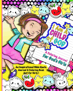 A Coloring Journal for God's Girl; Bible Quote Journal & Coloring Book for Girls: Cute Catholic / Christian Coloring Book & Kids Prayer Journal; Bible Verse Coloring Activity Book for Tweens