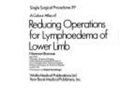 A colour atlas of reducing operations for lymphoedema of lower limb