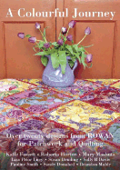 A Colourful Journey: Patchwork and Quilting: Book Number 5