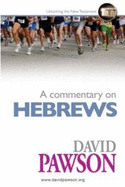 A Commentary on Hebrews - Pawson, David