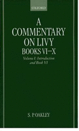 A Commentary on Livy, Books VI-X: Volume I: Introduction and Book VI
