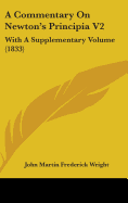 A Commentary On Newton's Principia V2: With A Supplementary Volume (1833)