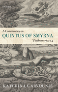 A Commentary on Quintus of Smyrna, Posthomerica 14