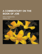 A Commentary on the Book of Job; With a Translation