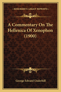 A Commentary On The Hellenica Of Xenophon (1900)