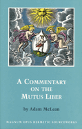 A Commentary on the Mutus Liber