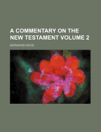 A Commentary on the New Testament;; Volume 2