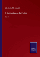 A Commentary on the Psalms: Vol. II