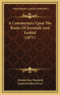 A Commentary Upon the Books of Jeremiah and Ezekiel (1871)