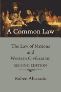 A Common Law: The Law of Nations and Western Civilization