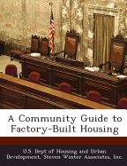 A Community Guide to Factory-Built Housing