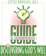 A Compact Guide to Discovering God's Will - Jackson, Gordon