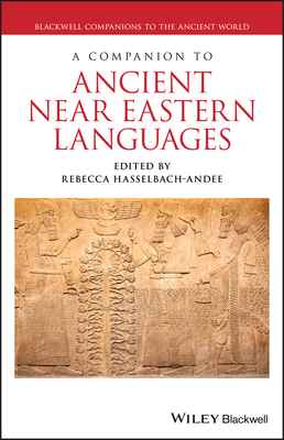 A Companion to Ancient Near Eastern Languages - Hasselbach-Andee, Rebecca (Editor)