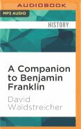 A Companion to Benjamin Franklin