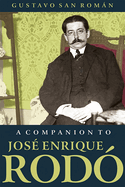 A Companion to Jos? Enrique Rod?