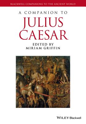 A Companion to Julius Caesar - Griffin, Miriam (Editor)