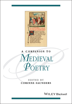 A Companion to Medieval Poetry - Saunders, Corinne