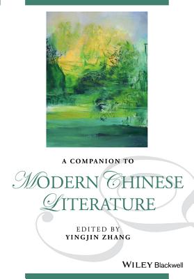 A Companion to Modern Chinese Literature - Zhang, Yingjin (Editor)