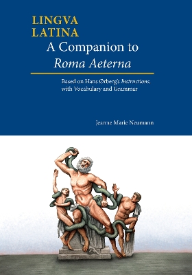 A Companion to Roma Aeterna: Based on Hans rberg's Instructions, with LatinEnglish Vocabulary - Neumann, Jeanne, and rberg, Hans H.