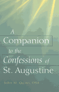 A Companion to the Confessions of St. Augustine