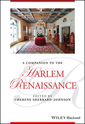 A Companion to the Harlem Renaissance - Sherrard-Johnson, Cherene (Editor)