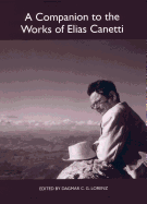 A Companion to the Works of Elias Canetti