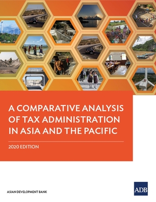 A Comparative Analysis of Tax Administration in Asia and the Pacific: 2020 Edition - Asian Development Bank