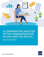 A Comparative Analysis of Tax Administration in Asia and the Pacific