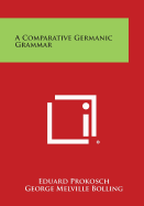 A Comparative Germanic Grammar