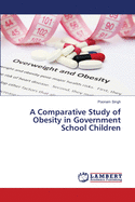 A Comparative Study of Obesity in Government School Children