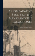 A Comparative Study of the Mayas and the Lacandones