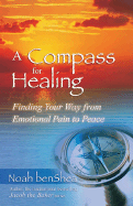 A Compass for Healing: Finding Your Way from Emotional Pain to Peace