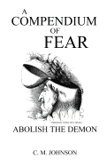 A Compendium of Fear: Abolish the Demon