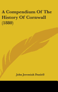 A Compendium Of The History Of Cornwall (1880)