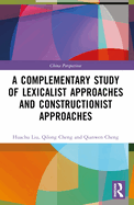 A Complementary Study of Lexicalist Approaches and Constructionist Approaches