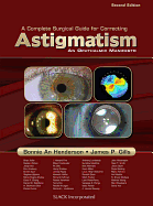 A Complete Guide for Correcting Astigmatism: An Ophthalmic Manifesto