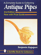 A Complete Guide to Collecting Antique Pipes