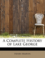 A Complete History of Lake George