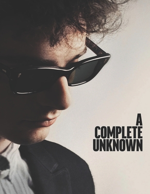 A Complete Unknown: The Screenplay - Erickson, Anthony