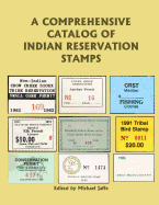 A Comprehensive Catalog of Indian Reservation Stamps