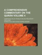 A Comprehensive Commentary on the Quran: Comprising Sale's Translation and Preliminary Discourse