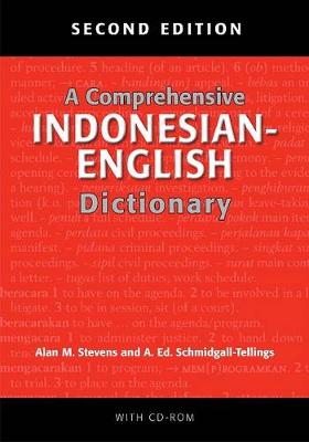 A Comprehensive Indonesian-English Dictionary - Stevens, Alan M (Editor), and Schmidgall-Tellings, A Ed (Editor)