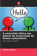 A comunho ftica nos pilares da transcrio do drama comunitrio