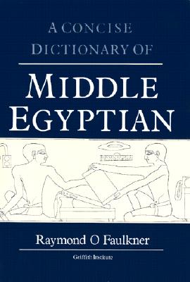 A Concise Dictionary of Middle Egyptian - Faulkner, Ro