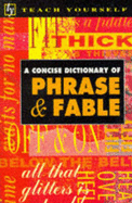 A Concise Dictionary of Phrase and Fable