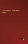 A Concise Grammar of the Malagasy Language