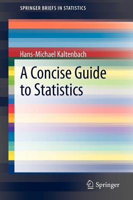 A Concise Guide to Statistics - Kaltenbach, Hans-Michael